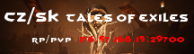 CZ/SK Tales of Exiles #2 (RP/PvP, started 19.1.2018)