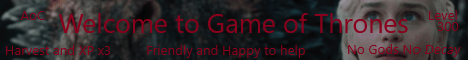 Game of Thrones 18+ EU-1-9/PVE/Little-bit-PVP AoC/Lvl300