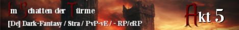 Im Schatten der Türme [DE] Dark-Fantasy/Stra/PvP/vE-RP/eRP