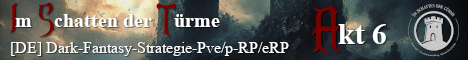 Im Schatten der Türme [DE] Dark-Fantasy/Stra/PvP/vE-RP/eRP
