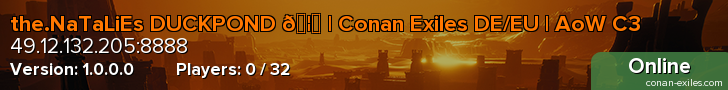 the.NaTaLiEs DUCKPOND 🦆 | Conan Exiles DE/EU | AoW C3