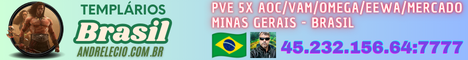 [BR]TEMPLARIOS BRASIL PVE 5X AOC/VAM/OMEGA/EEWA/MERCADO/GOAT