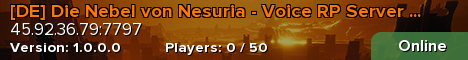 [DE] Die Nebel von Nesuria - Voice RP Server [PC-Steam]