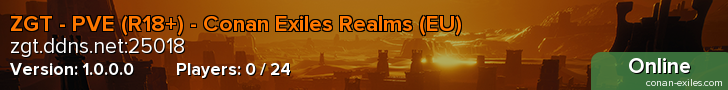 ZGT - PVE (R18+) - Conan Exiles Realms (EU)