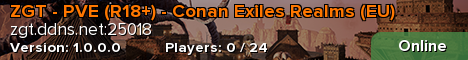 ZGT - PVE (R18+) - Conan Exiles Realms (EU)