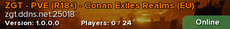 ZGT - PVE (R18+) - Conan Exiles Realms (EU)