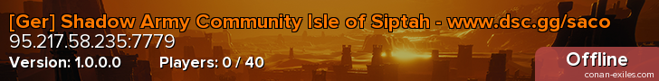 [Ger] Shadow Army Community Isle of Siptah - www.dsc.gg/saco