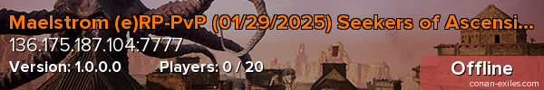 Maelstrom (e)RP-PvP (01/29/2025) Seekers of Ascension