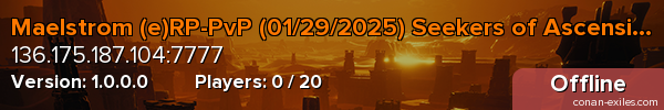 Maelstrom (e)RP-PvP (01/29/2025) Seekers of Ascension