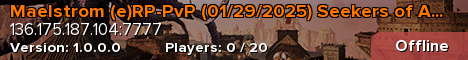 Maelstrom (e)RP-PvP (01/29/2025) Seekers of Ascension