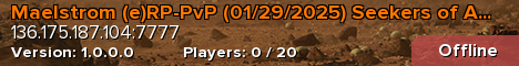 Maelstrom (e)RP-PvP (01/29/2025) Seekers of Ascension