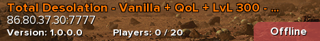 Total Desolation - Vanilla + QoL + LvL 300 - No Wipes