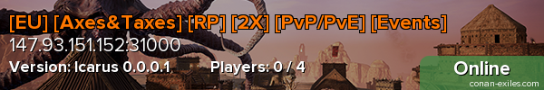 [EU] [Axes&Taxes] [RP] [2X] [PvP/PvE] [Events]