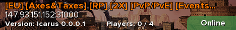 [EU] [Axes&Taxes] [RP] [2X] [PvP/PvE] [Events]