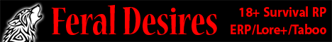 Feral Desires 18+ SurvivalRP/ERP/Lore+/Taboo