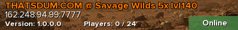 THATSDUM.COM @ Savage Wilds 5x lvl140