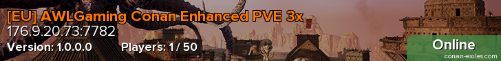 [EU] AWLGaming Conan Enhanced PVE 3x
