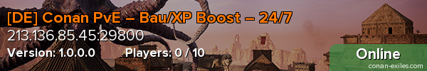 [DE] Conan PvE – Bau/XP Boost – 24/7