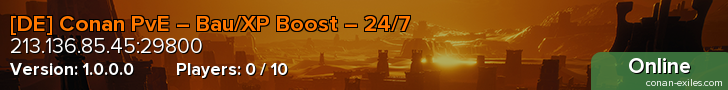 [DE] Conan PvE – Bau/XP Boost – 24/7