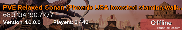 PVE Relaxed Conan (Phoenix USA boosted stamina,walking speed