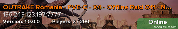 OUTRAKE Romania - PVE-C - X4 - Offline Raid Off - No Wipe