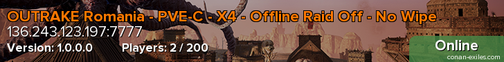 OUTRAKE Romania - PVE-C - X4 - Offline Raid Off - No Wipe