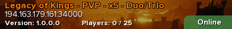 Legacy of Kings - PVP - x5 - Duo/Trio